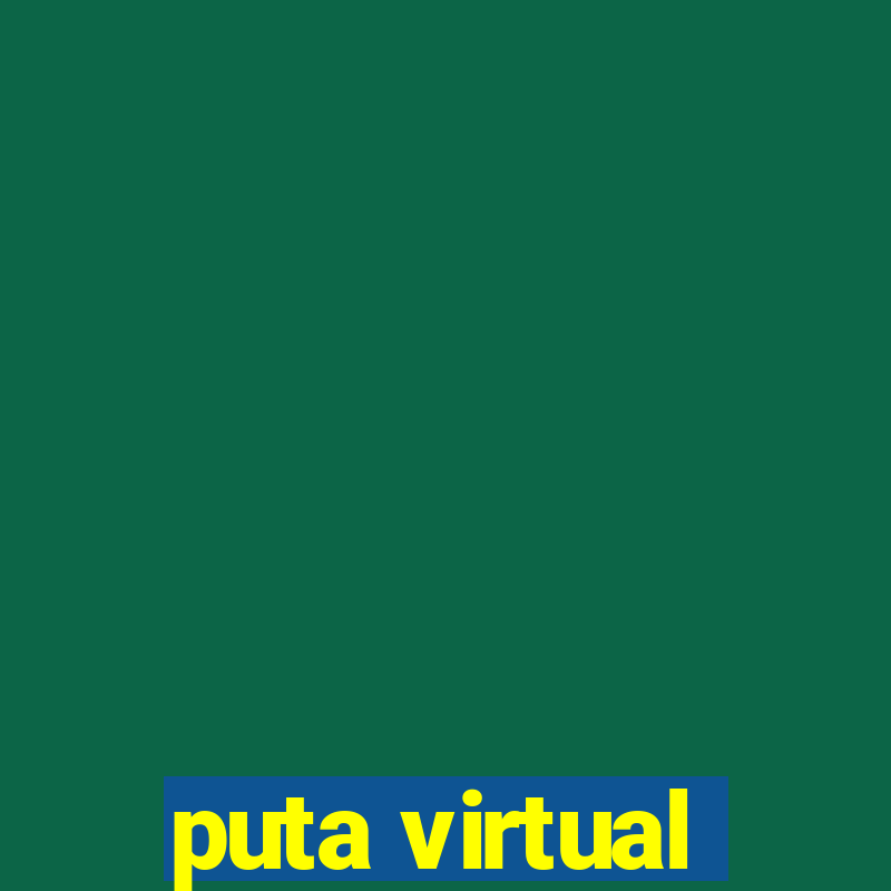 puta virtual